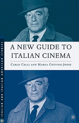 A New Guide to Italian Cinema - Celli, C, and Cottino-Jones, M
