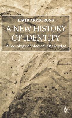 A New History of Identity - Armstrong, D