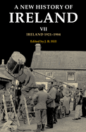 A New History of Ireland: Volume VII: Ireland, 1921-1984