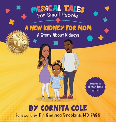 A New Kidney For Mom - Cole, Cornita, and Brookins, Sharica (Foreword by)