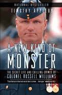 A New Kind of Monster: The Secret Life and Chilling Crimes of Colonel Russell Williams
