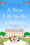 A New Life in the Ch?teau: A joyful escapist summer read