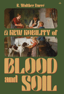A New Nobility of Blood and Soil