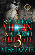 A New Orleans Virgin & A Hood Millionaire 3