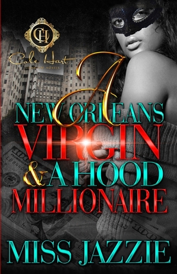 A New Orleans Virgin & Hood Millionaire - Jazzie, Miss