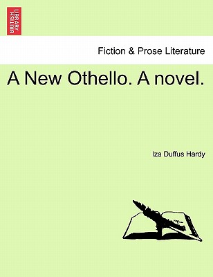 A New Othello. a Novel. Vol. III. - Hardy, Iza Duffus