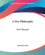 A New Philosophy: Henri Bergson