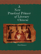 A New Practical Primer of Literary Chinese