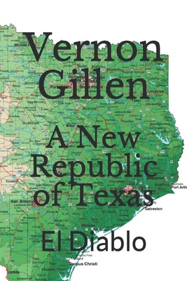 A New Republic of Texas: El Diablo - Gillen, Vernon