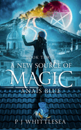 A New Source of Magic: Ana?s Blue Book Three