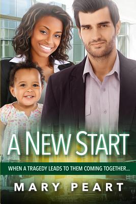 A New Start: A Clean BWWM Pregnancy Romance - Peart, Mary