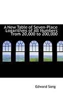 A New Table of Seven-Place Logarithms of All Numbers from 20,000 to 200,000