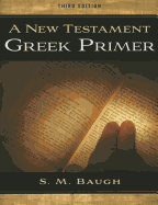 A New Testament Greek Primer (Third Edition)