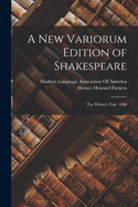 A New Variorum Edition of Shakespeare: The Winter's Tale. 1898