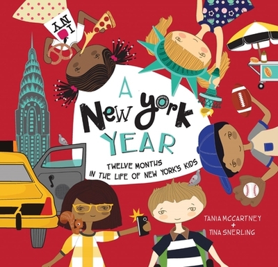 A New York Year: Twelve Months in the Life of New York's Kids - McCartney, Tania