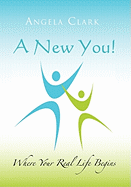 A New You: Where Your Real Life Begins