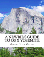 A Newbie's Guide to OS X Yosemite: Switching Seamlessly from Windows to Mac
