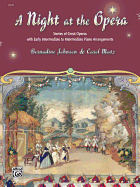 A Night at the Opera: Stories of Great Operas with Early Intermediate to Intermediate Piano Arrangements - Johnson, Bernadine, and Matz, Carol