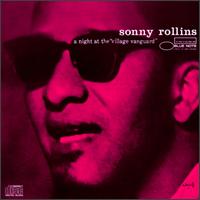 A Night at the Village Vanguard, Vol. 1 - Sonny Rollins & Friends