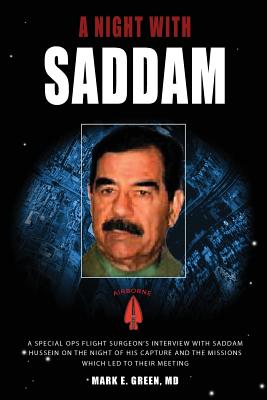 A Night with Saddam - Green, Mark E, MD