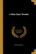 A Nine Days' Wonder