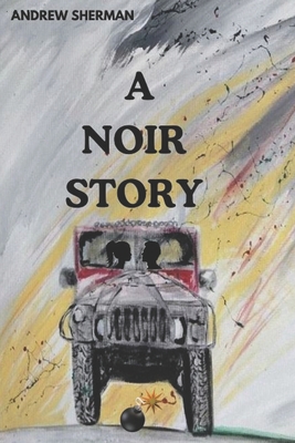 A Noir Story - Sherman, Andrew