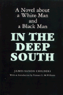 A Novel about a White Man and a Black Man in the Deep South: A Novel about a White Man and a Black Man - Childers, James Saxon