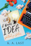A Novel Idea: Workbook for Writers
