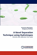 A Novel Separation Technique Using Hydrotropes