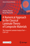 A Numerical Approach to the Classical Laminate Theory of Composite Materials: The Composite Laminate Analysis Tool-CLAT v2.0