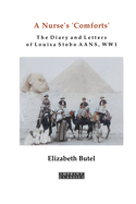 A Nurse's 'Comforts': The Diary and Letters of Louis Stobo Aans, WW1