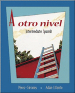 A Otro Nivel: Intermediate Spanish