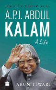 A.P.J. Abdul Kalam: A Life