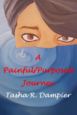 A Painful Purposed Journey: Trust The Process - Alexander, Sametria (Editor), and Duncan Jr III, Eugene E (Illustrator), and Thornton-Rogers, Sandra (Editor)