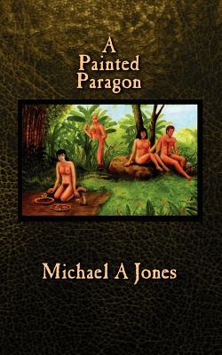 A Painted Paragon - Jones, Michael a