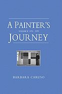 A Painter's Journey, Volume II: 1974-1979