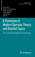 A Panorama of Modern Operator Theory and Related Topics: The Israel Gohberg Memorial Volume