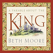 A Parable about the King - Moore, Beth