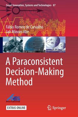 A Paraconsistent Decision-Making Method - Carvalho, Fbio Romeu de, and Abe, Jair Minoro