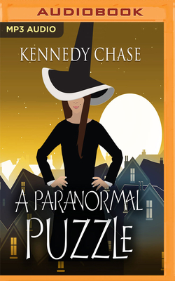A Paranormal Puzzle - Chase, Kennedy, and Zackman, Gabra (Read by)
