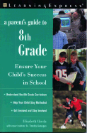 A Parents' Guide to 8th Grade