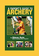 A Parent's Guide to Archery
