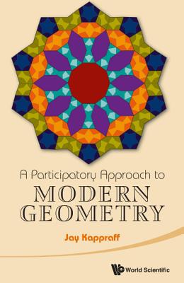 A Participatory Approach to Modern Geometry - Kappraff, Jay
