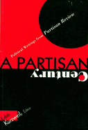 A Partisan Century: Political Writings from Partisan Review
