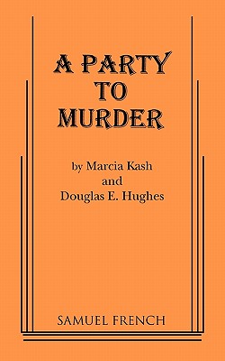 A Party to Murder - Kash, Marcia, and Hughes, Doug E