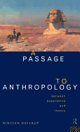 A Passage to Anthropology: Between Experience and Theory