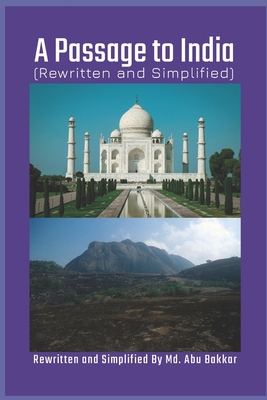 A Passage to India (Rewritten and Simplified) - Bakkar, MD Abu