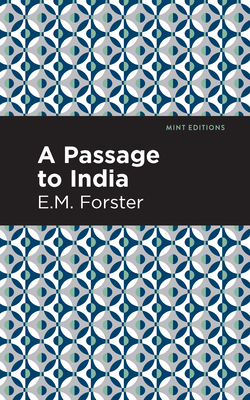 A Passage to India - Forster, E M, and Editions, Mint (Contributions by)