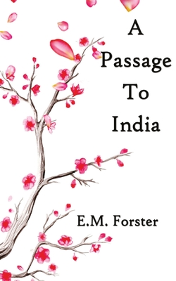 A Passage To India - Forster, E M