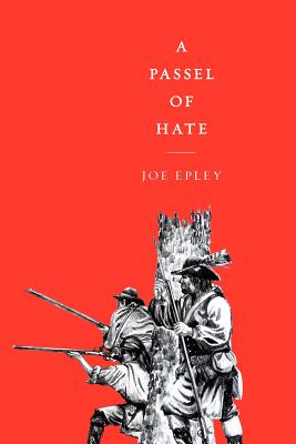 A Passel of Hate - Epley, Joe